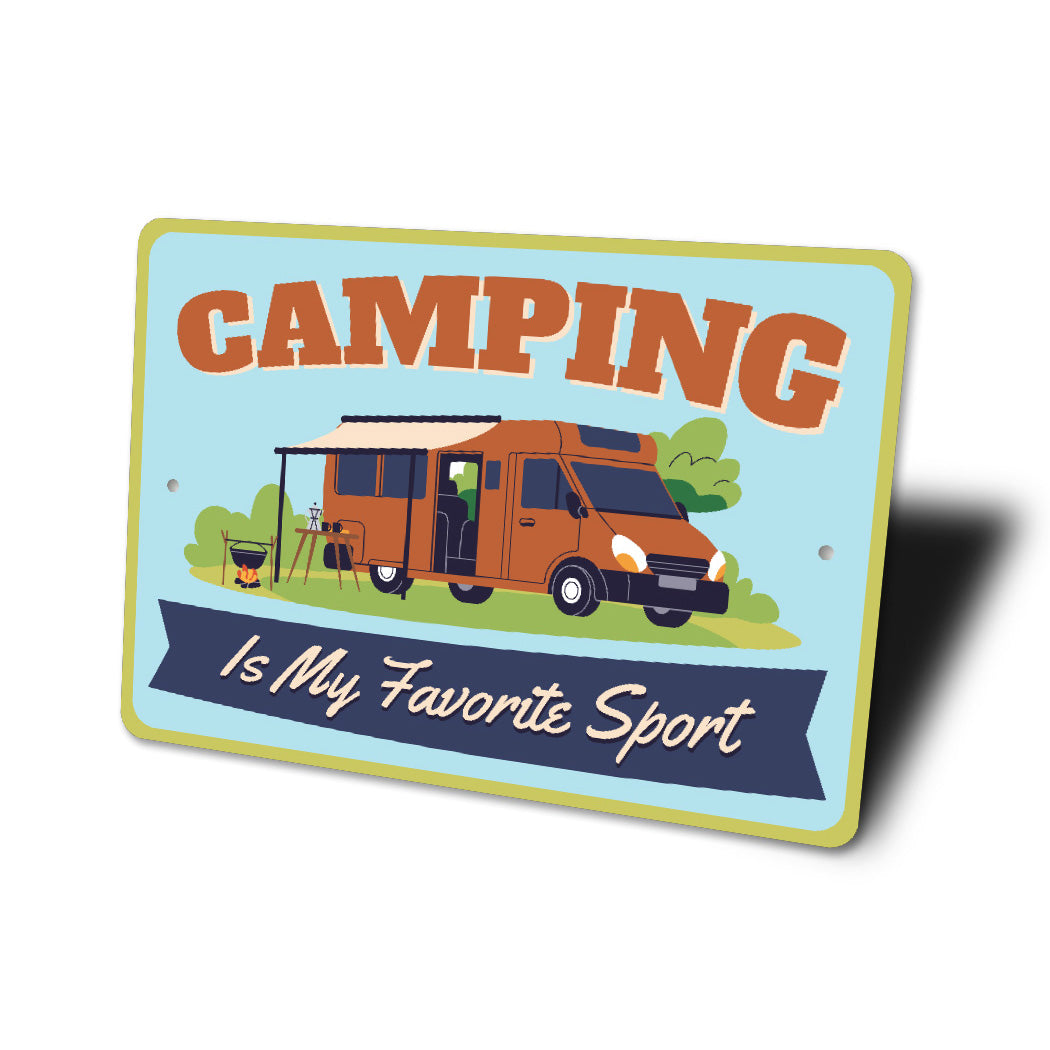 Camping Is My Favorite Sport Sign