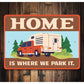 Home Is Where We Park It Truck Camper Sign