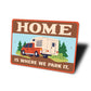 Home Is Where We Park It Truck Camper Sign