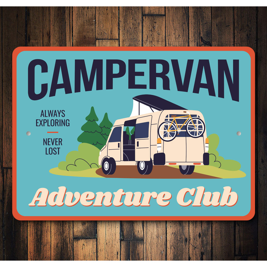 Campervan Adventure Club Always Exploring Never Lost Sign