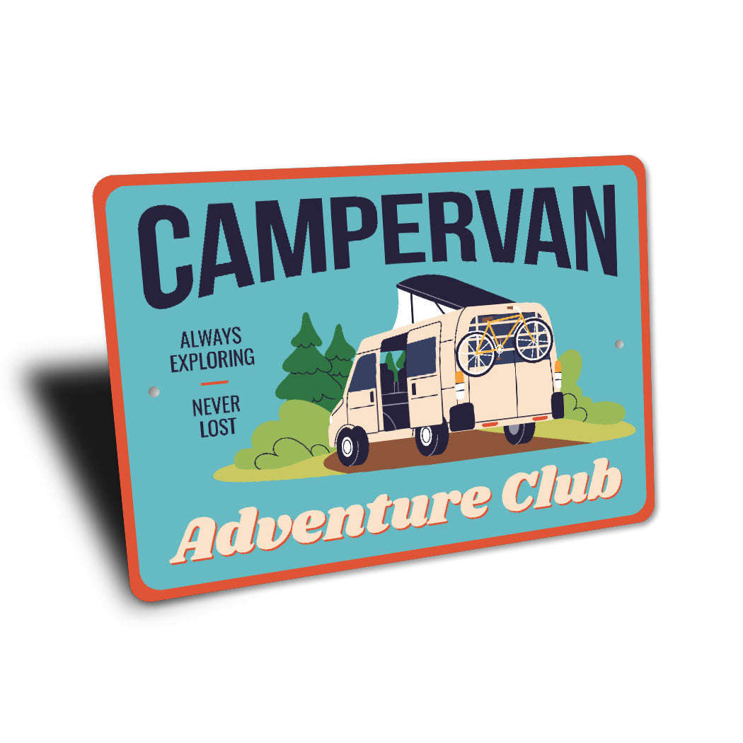 Campervan Adventure Club Always Exploring Never Lost Sign