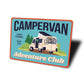 Campervan Adventure Club Always Exploring Never Lost Sign