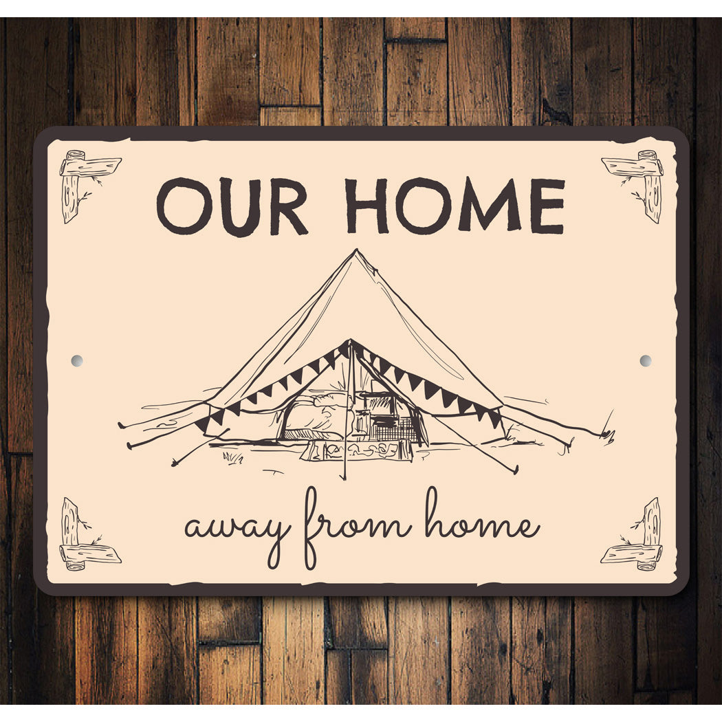 Our Home Away From Home Camping Sign