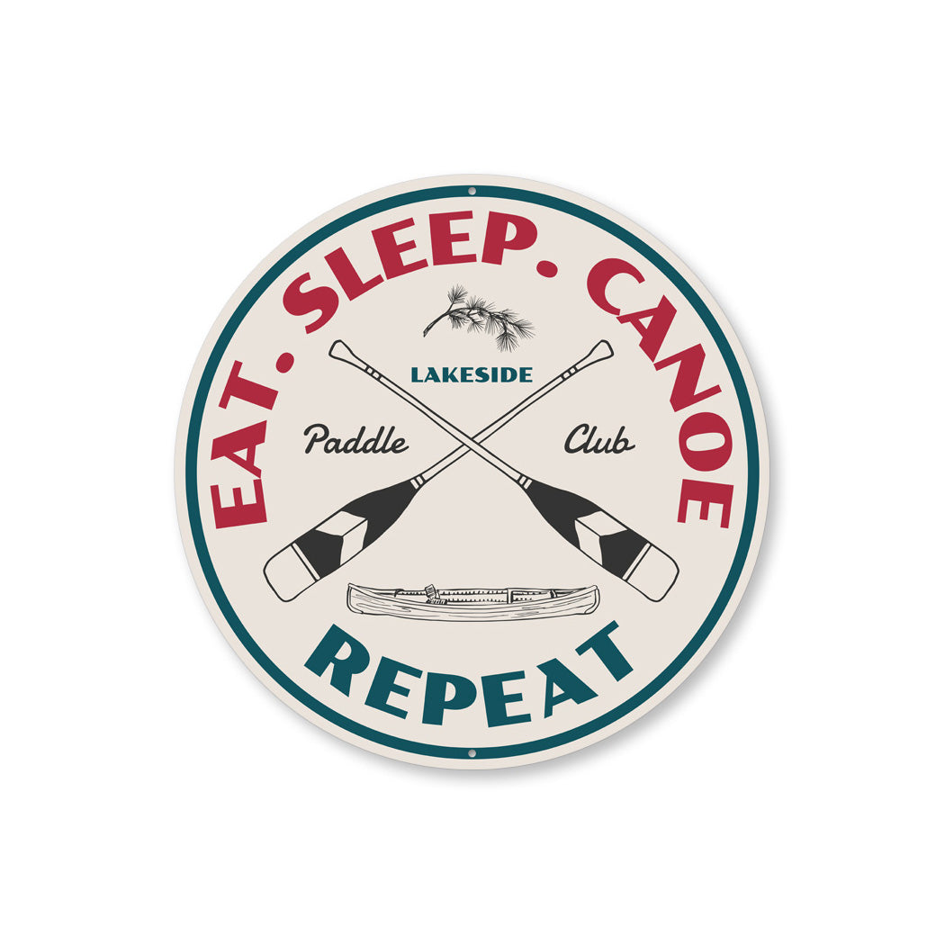 Eat Sleep Canoe Repeat Paddle Club Sign