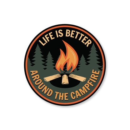 Life Is Better Around The Campfire Camping Sign