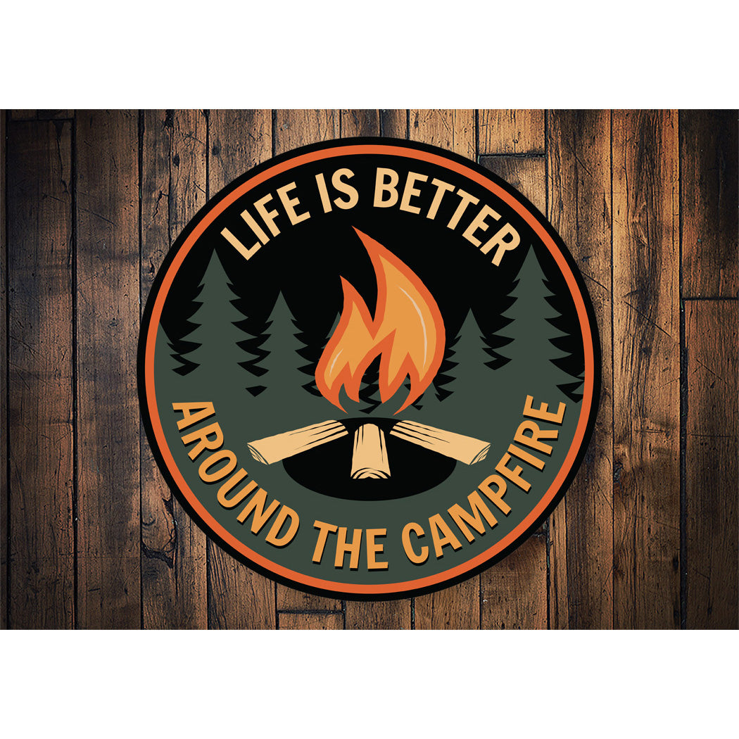 Life Is Better Around The Campfire Camping Sign