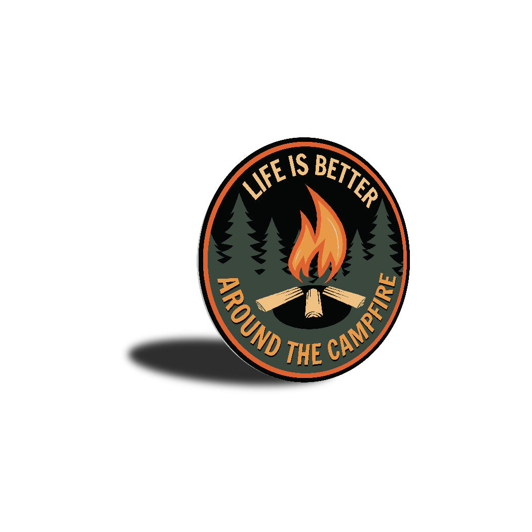 Life Is Better Around The Campfire Camping Sign