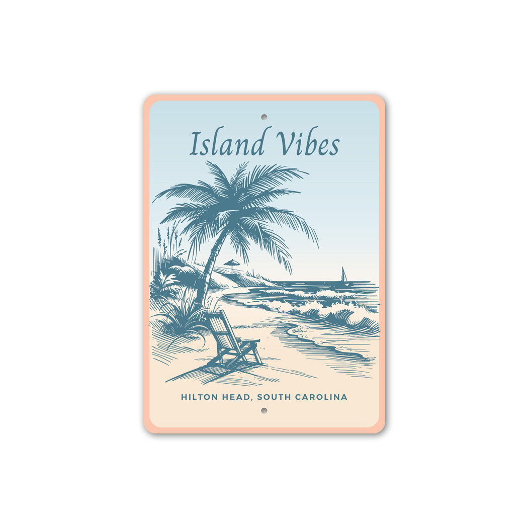 Island Vibes Hilton Head South Carolina Sign