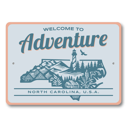 Welcome To Adventure North Carolina State Sign