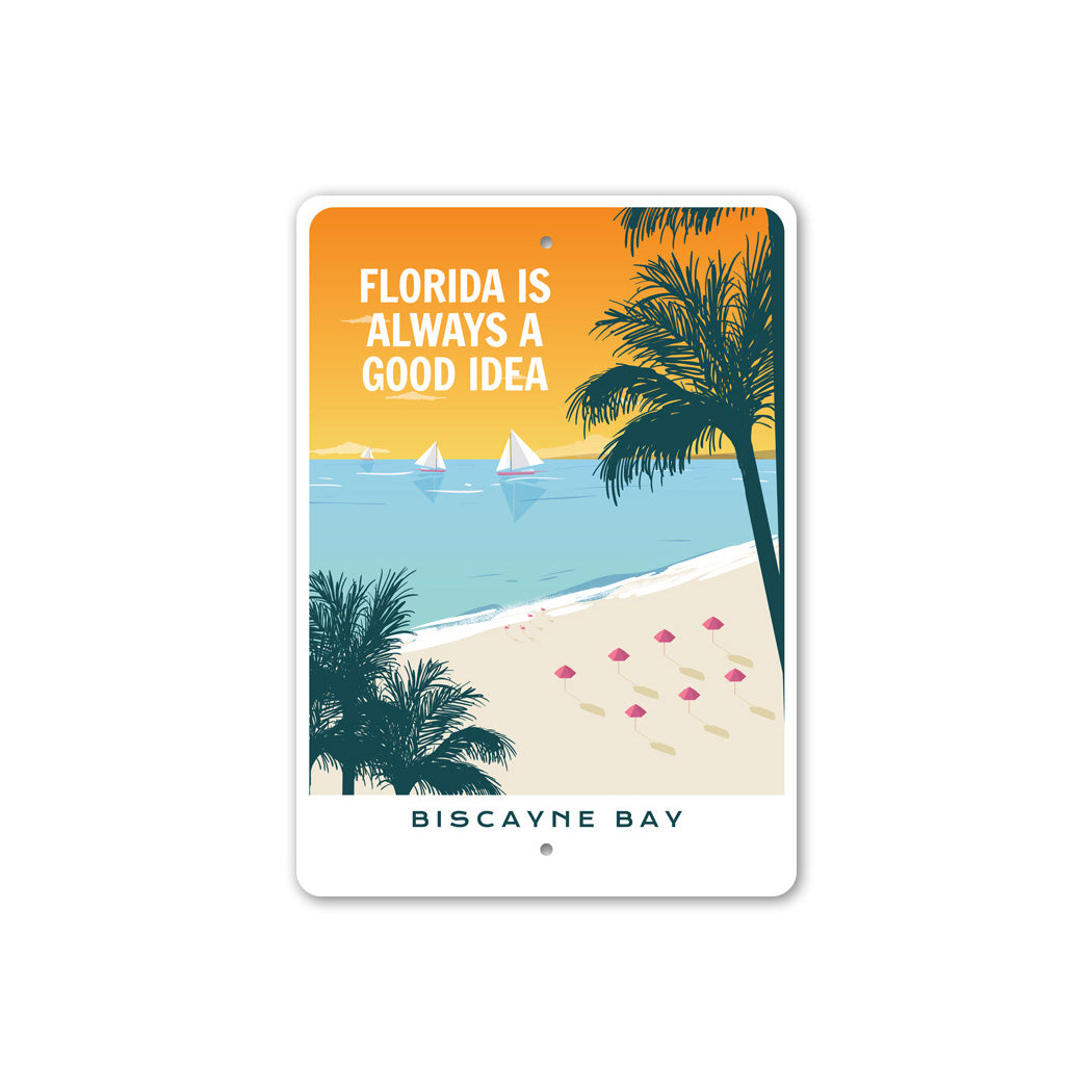 Biscayne Bay Florida Is Always A Good Idea Sign