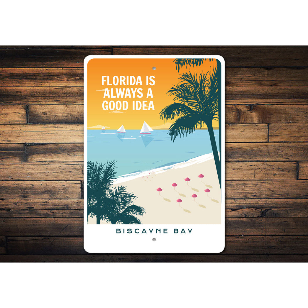 Biscayne Bay Florida Is Always A Good Idea Sign