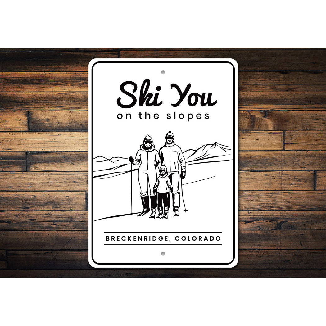 Breckenridge Colorado Ski You On The Slopes Sign