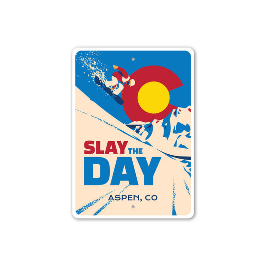 Aspen Colorado Slay The Day Snowboard Sign