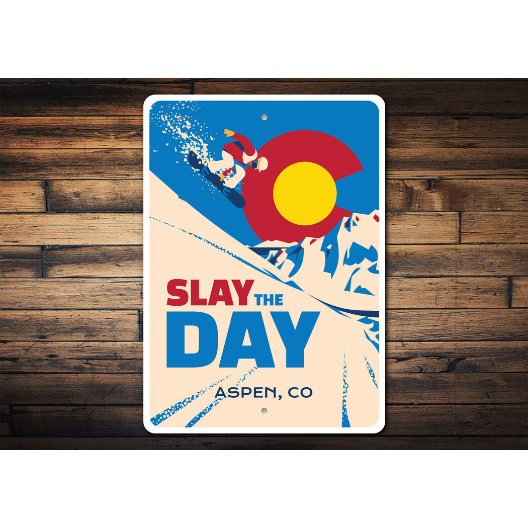 Aspen Colorado Slay The Day Snowboard Sign