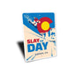 Aspen Colorado Slay The Day Snowboard Sign