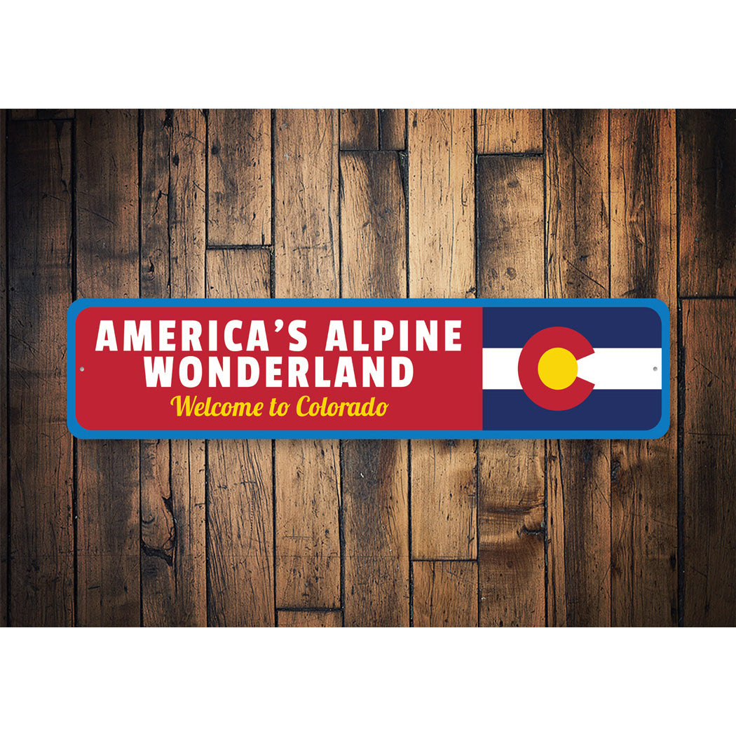 Welcome To Colorado Alpine Wonderland Sign