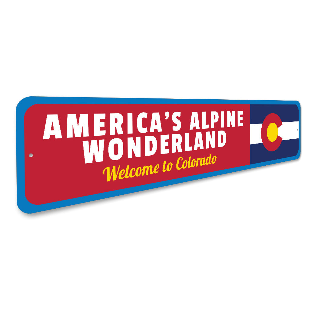 Welcome To Colorado Alpine Wonderland Sign