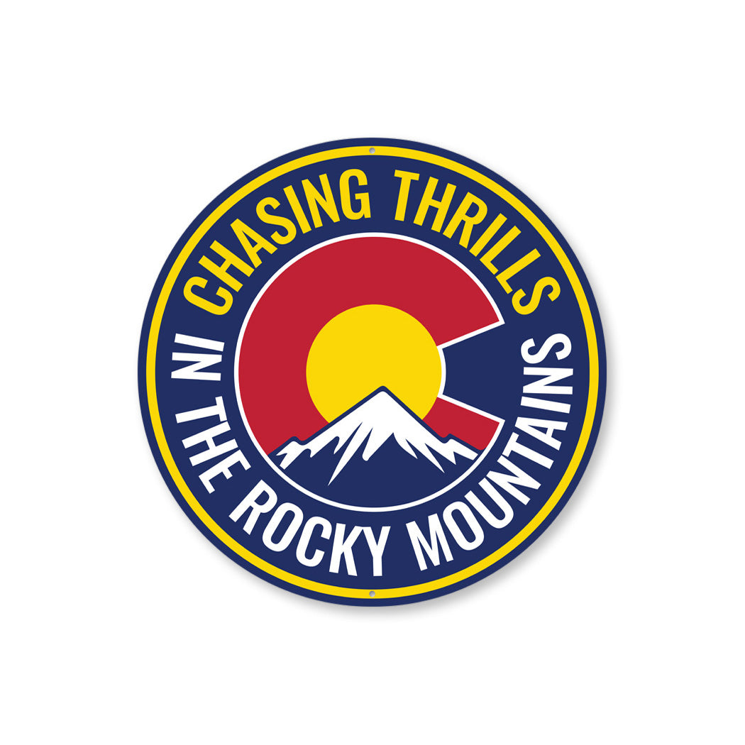 Colorado The Rocky Mountains Chasing Thrills Sign