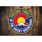 Colorado The Rocky Mountains Chasing Thrills Sign