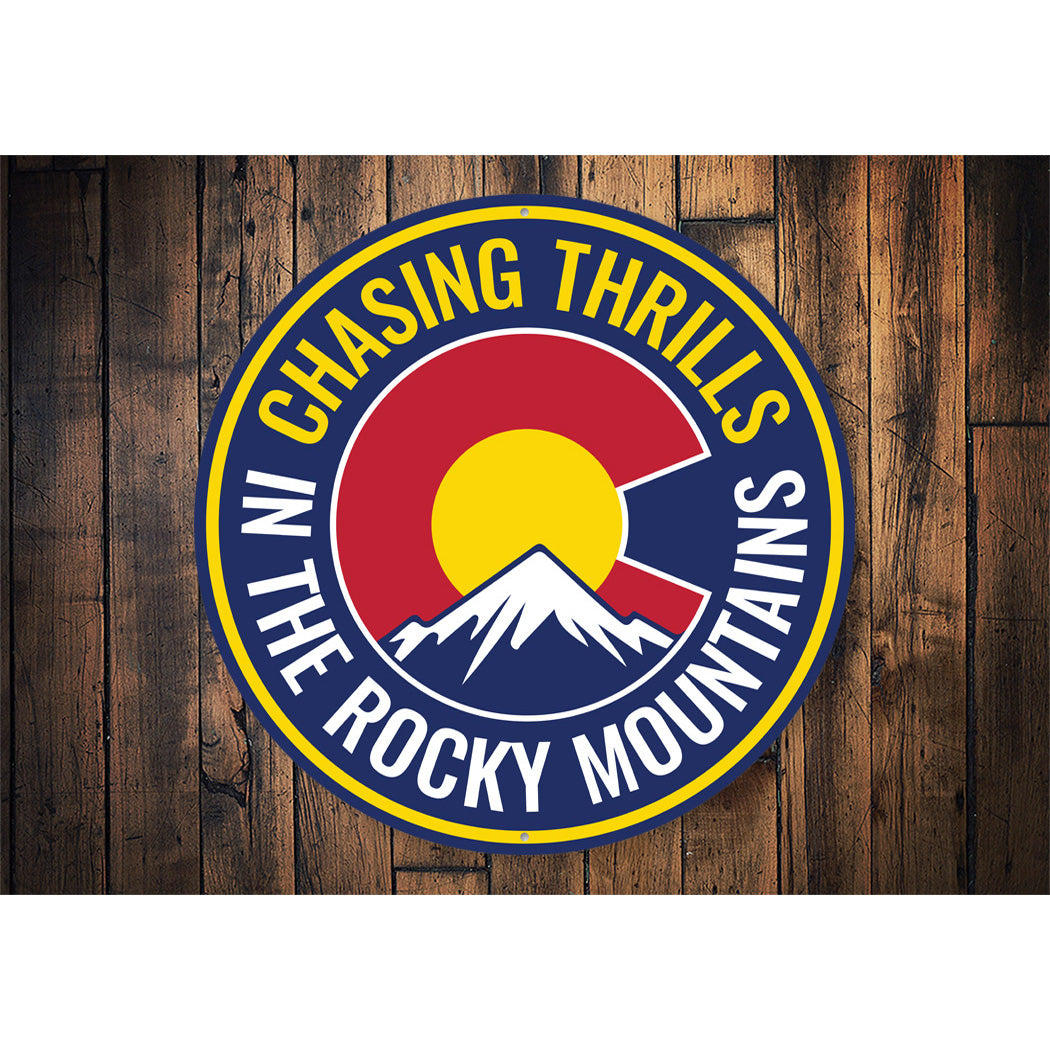 Colorado The Rocky Mountains Chasing Thrills Sign