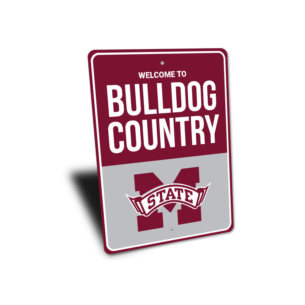 Welcome To Bulldog Country Mississippi State Sign