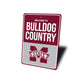 Welcome To Bulldog Country Mississippi State Sign