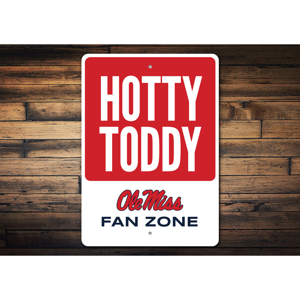 Mississippi Hotty Toddy Ole Miss Fan Zone Sign