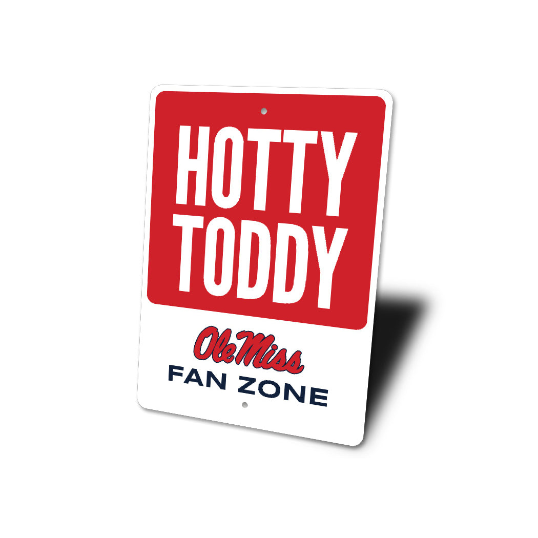 Mississippi Hotty Toddy Ole Miss Fan Zone Sign