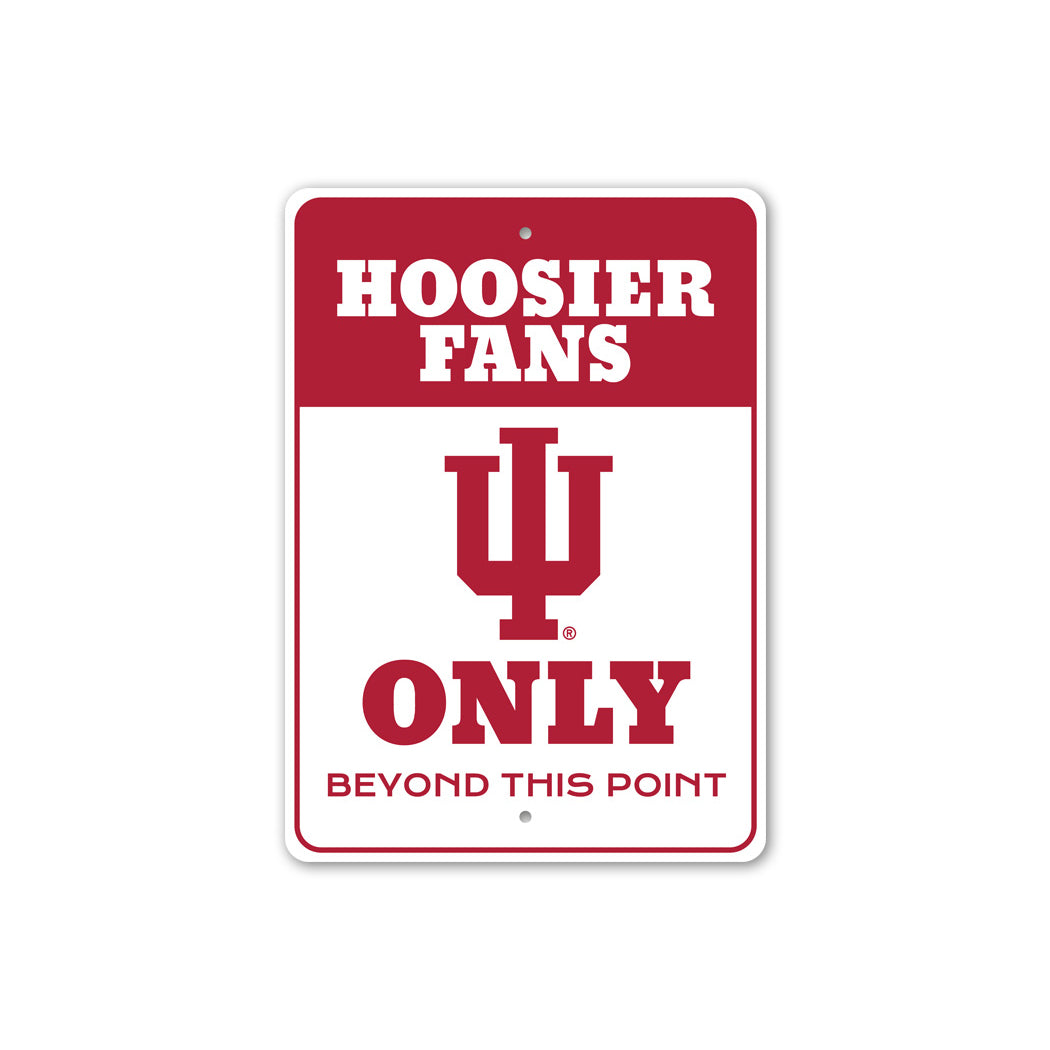 Indiana University Bloomington Hoosier Fans Only Sign