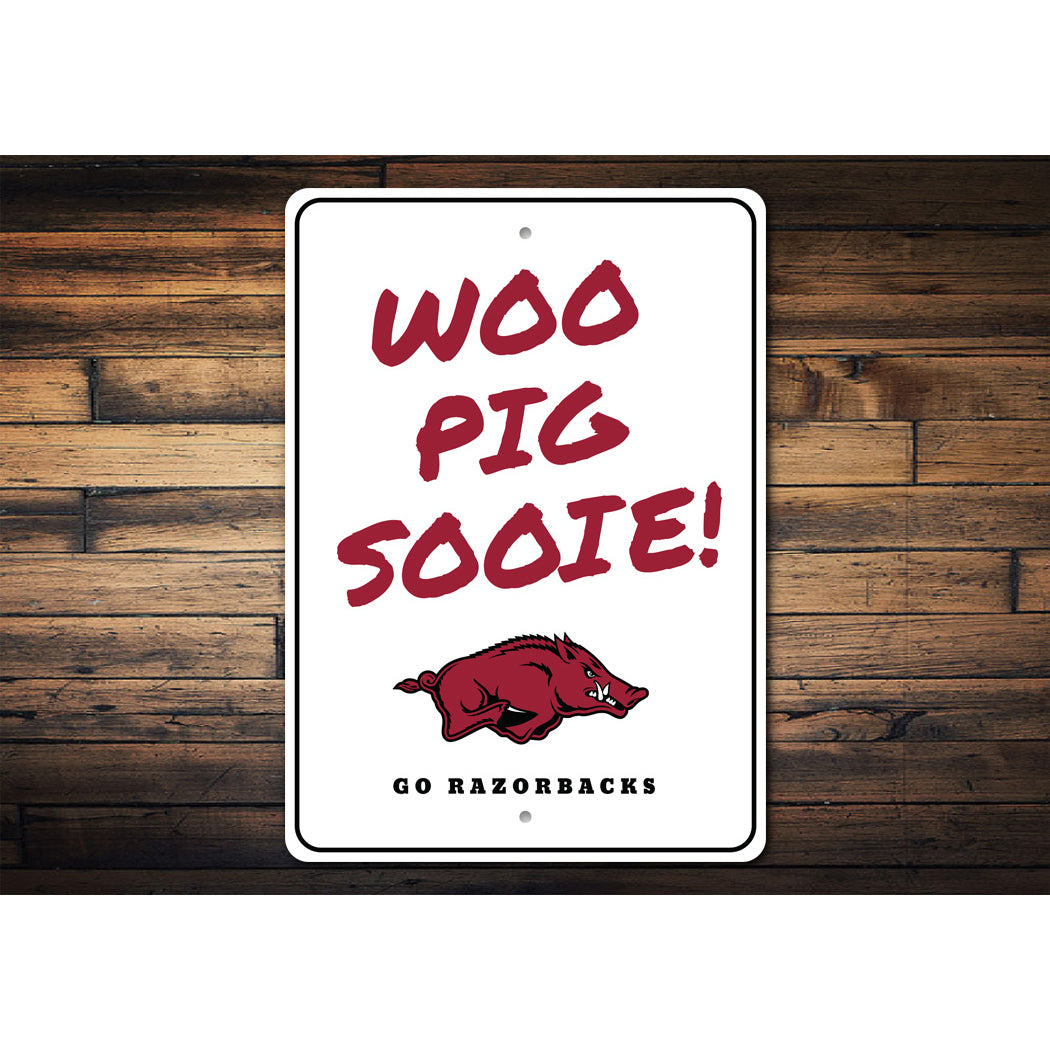 Arkansas Woo Pig Sooie Go Razorbacks Sign