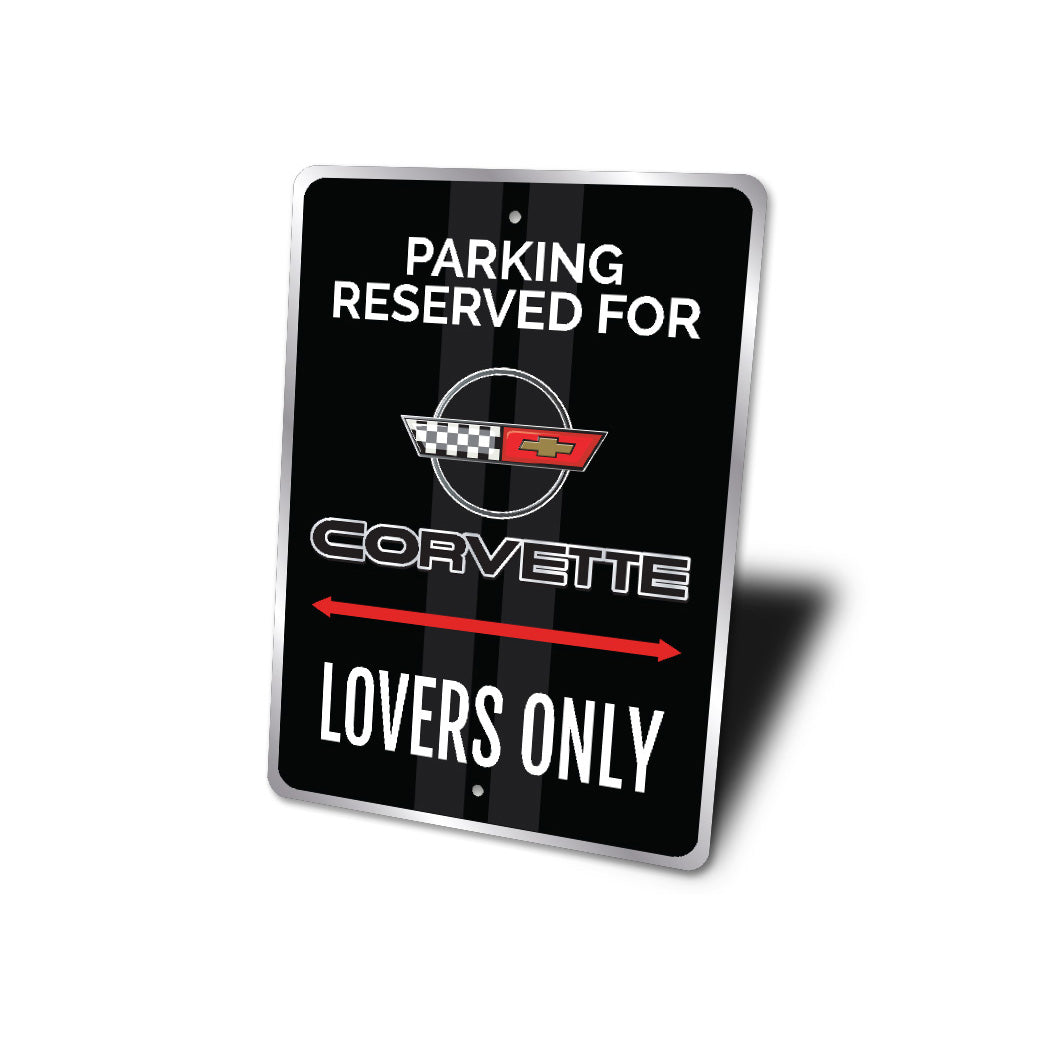Parking Reserved For Corvette Lovers Only Sign