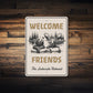 Welcome Friends Lakeside Retreat Rustic Metal Sign
