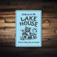 Welcome to the Lake House Sign Time to Party