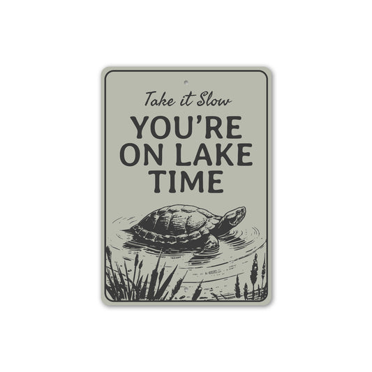 Take It Slow Turtle Sign You’re On Lake Time