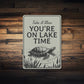 Take It Slow Turtle Sign You’re On Lake Time
