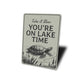 Take It Slow Turtle Sign You’re On Lake Time