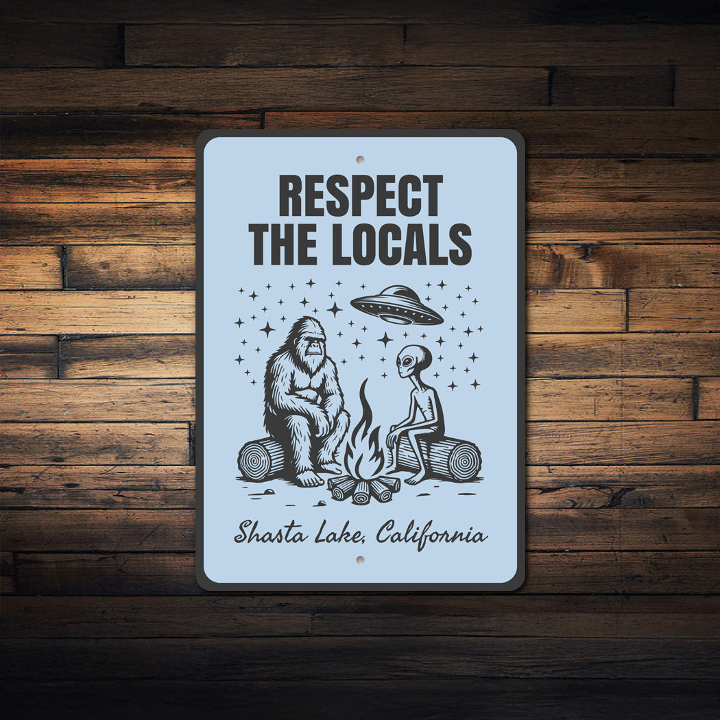 Bear & Alien Respect The Locals Novelty Sign