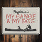 Happiness Is My Canoe & My Dog Sign