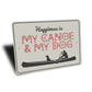 Happiness Is My Canoe & My Dog Sign