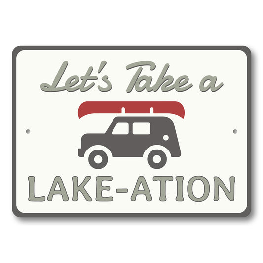 Let's Take a Lake-ation Sign