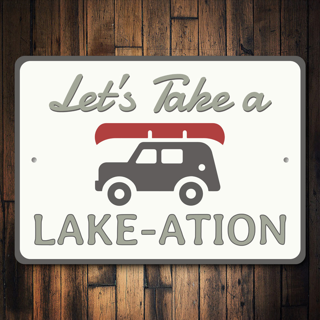 Let's Take a Lake-ation Sign