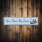 You Float My Boat Sign Nautical Decor Sign