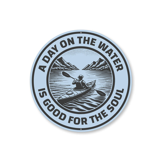 A Day on the Water Is Good for the Soul Sign