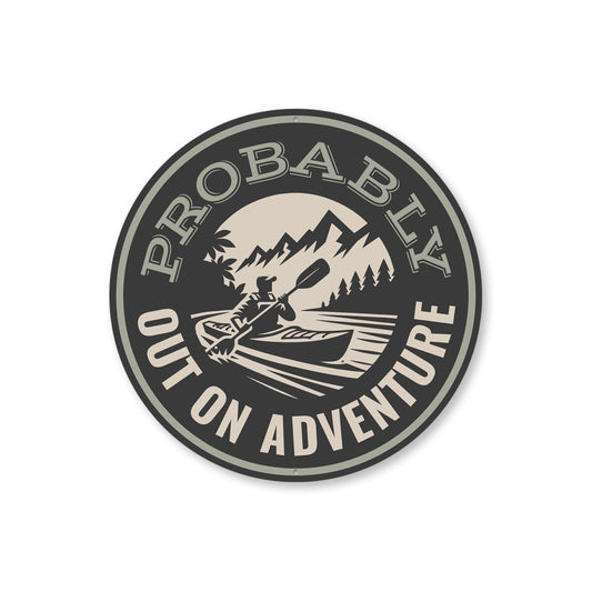 Probably Out on Adventure Lake Sign