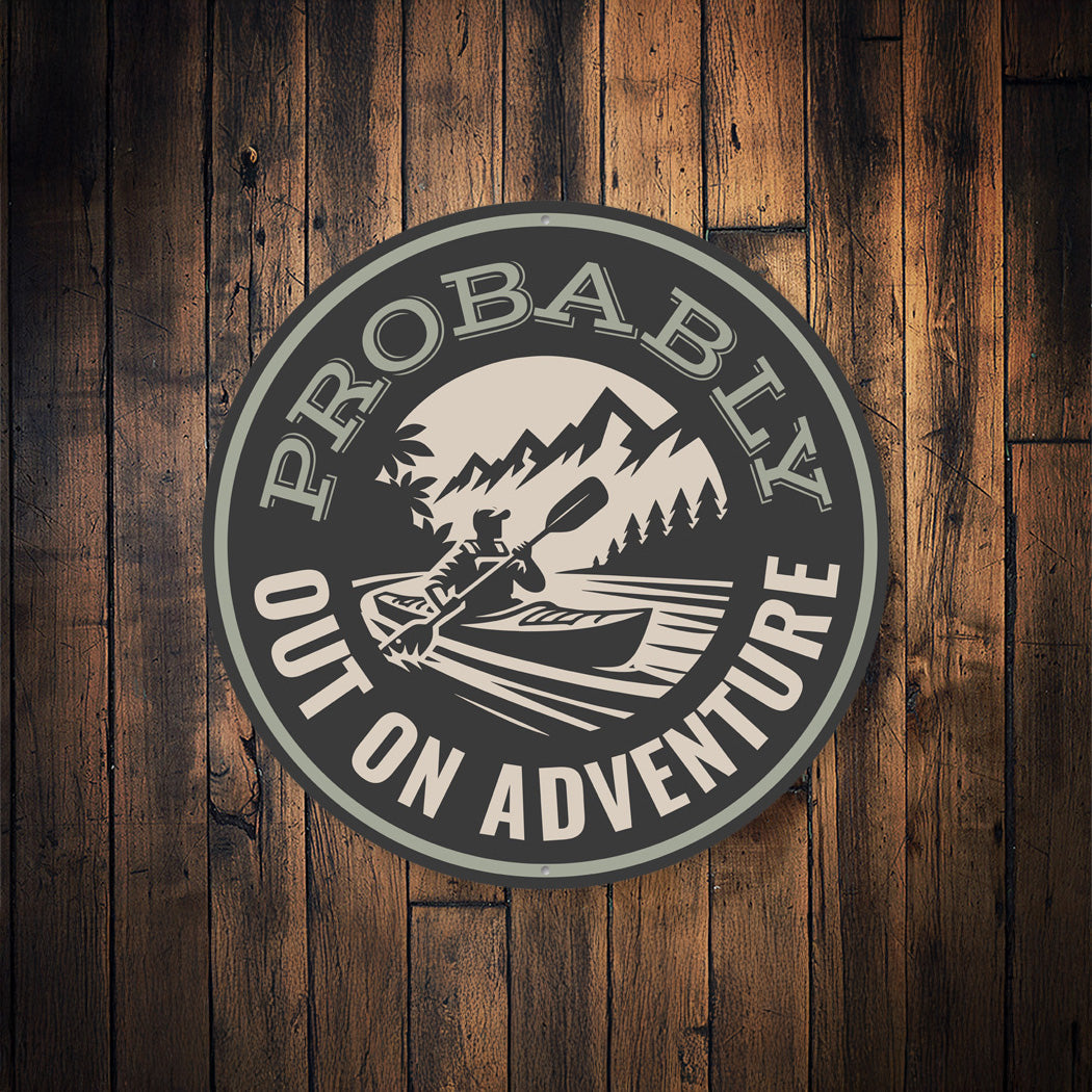 Probably Out on Adventure Lake Sign