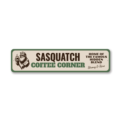 Sasquatch Coffee Corner Famous Hidden Blend Sign