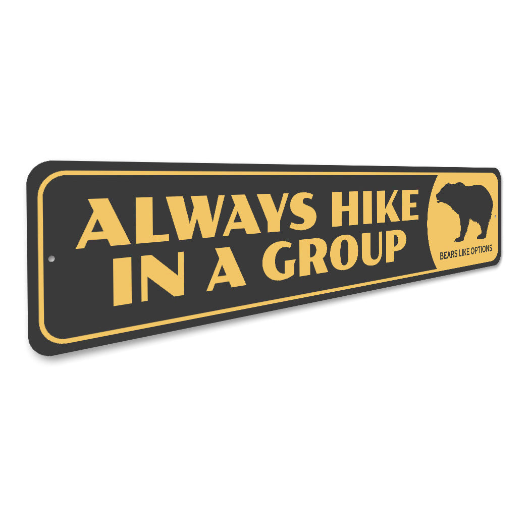 Always Hike In A Group Bears Like Options Sign