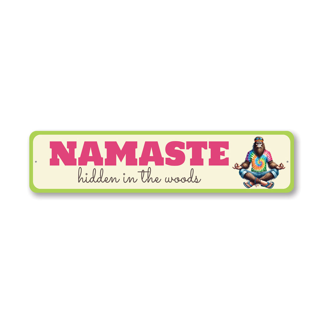 Namaste Hidden In The Woods Sasquatch Sign