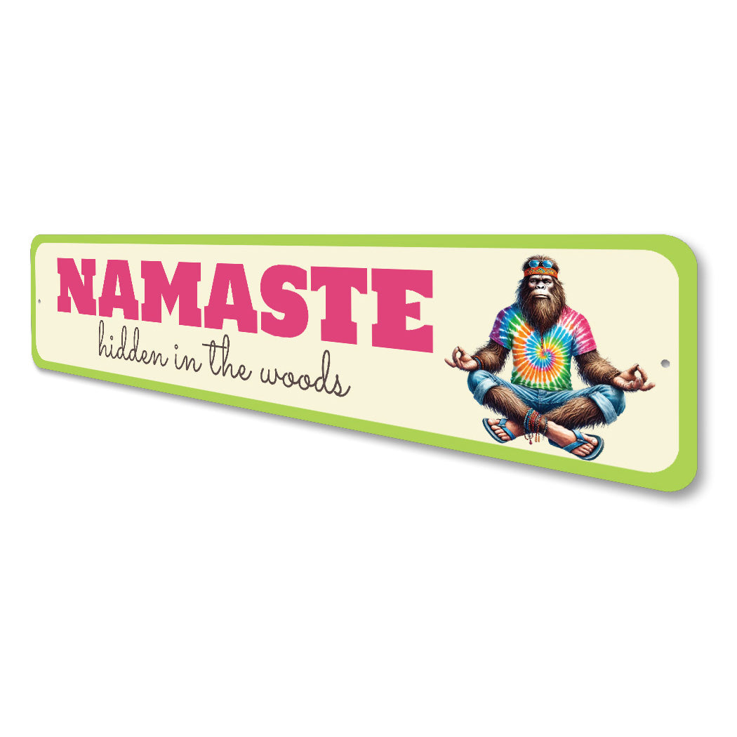 Namaste Hidden In The Woods Sasquatch Sign