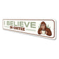 I Believe In Coffee Sasquatch Sign
